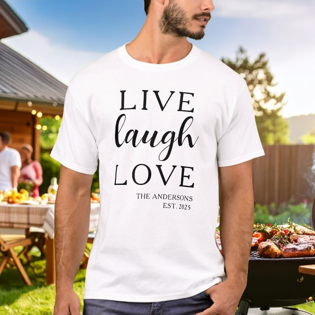Live Laugh Love Namn Etablerad  T Shirt (Skapare uppladdad)