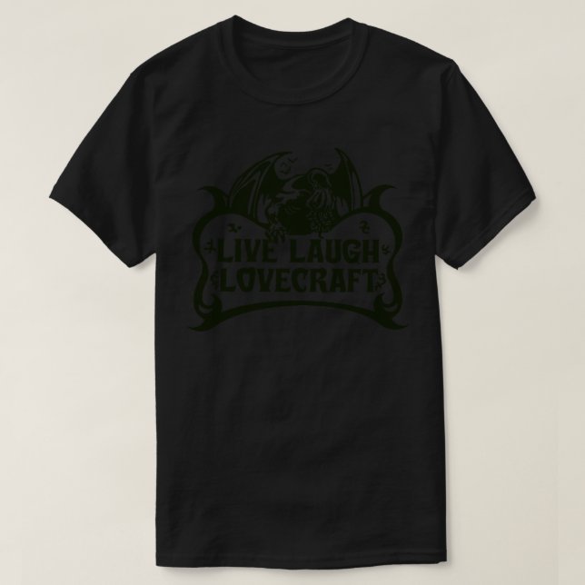 Live Laugh Lovecraft 1 T Shirt (Design framsida)