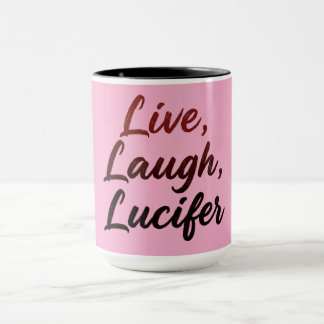 Live, Laugh, Lucifer Mugg