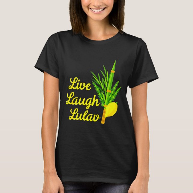 Live Laugh Lulav Etrog Happy Sukkot Jewish Sukkah  T Shirt (Framsida)