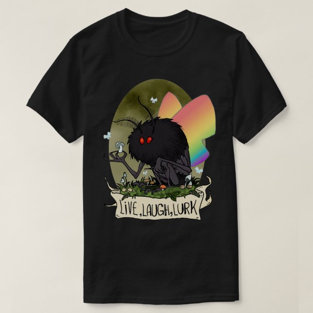 Live Laugh Lurk Pride Mothman T Shirt (Design framsida)