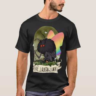 Live Laugh Lurk Pride Mothman T Shirt
