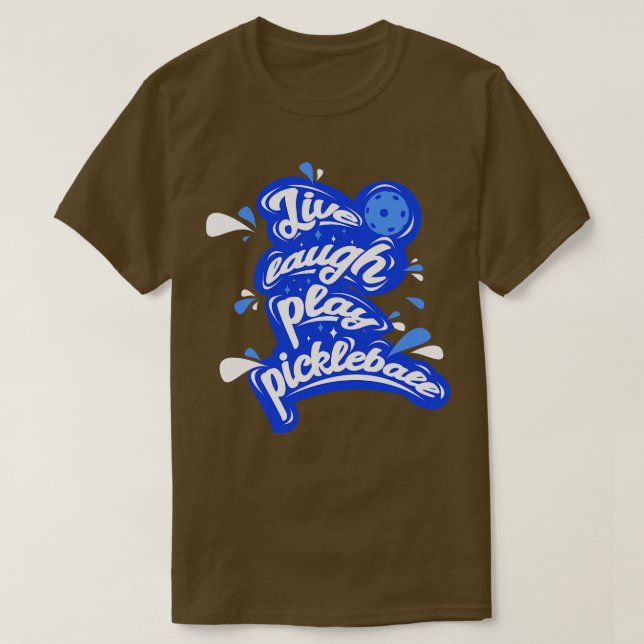 Live Laugh Play Pickleball T Shirt (Design framsida)