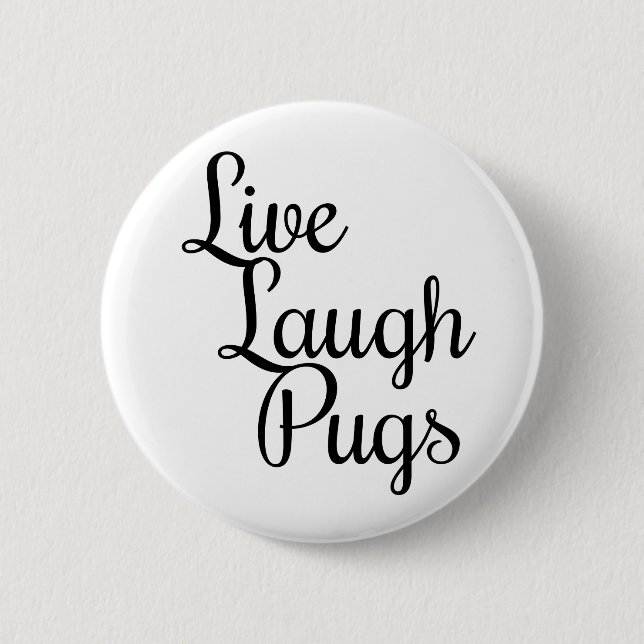 Live Laugh Pugs Knapp (Framsida)