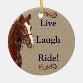 Live Laugh Ride! Häst Julgransprydnad Keramik