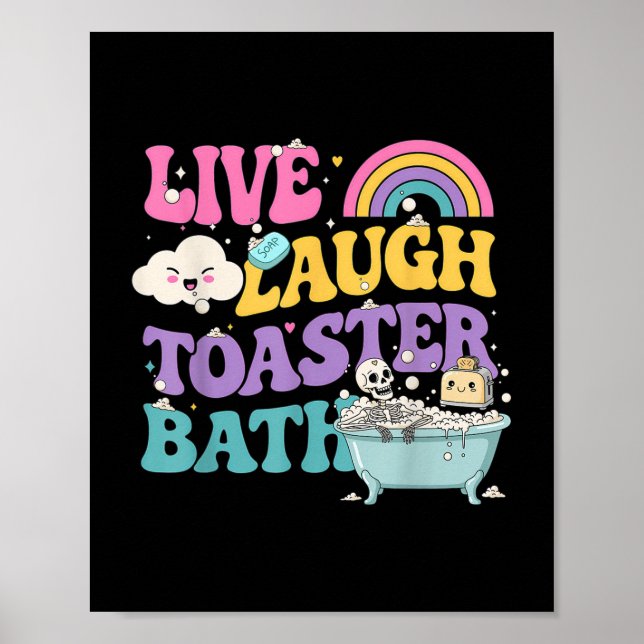 Live Laugh Toaster Bath Funny Skeleton Meme Mörk H Poster (Framsidan)