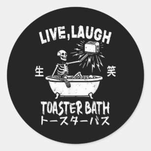 Live Laugh Toaster Bath Japansk Funny Skeleton Me Runt Klistermärke