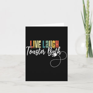 Live Laugh Toaster Bath Meme Funny Retro-Vintage Kort
