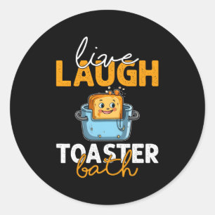 Live Laugh Toaster Bath Runt Klistermärke