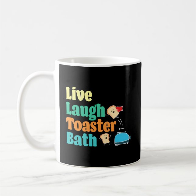 Live Laugh Toaster Bath Satta Motivational Kaffemugg (Vänster)