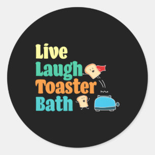 Live Laugh Toaster Bath Satta Motivational Runt Klistermärke