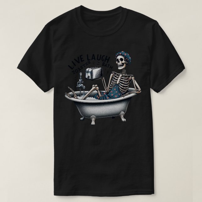 Live Laugh Toaster Bath T Shirt (Design framsida)