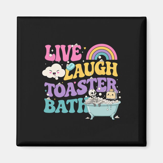 Live Laugh Toaster Th Funny Skeleton Meme Mörk Hum Magnet (Framsidan)