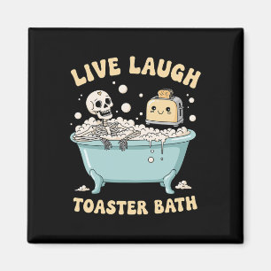 Live Laugh Toaster Th Funny Skeleton Meme Mörk Hum Magnet