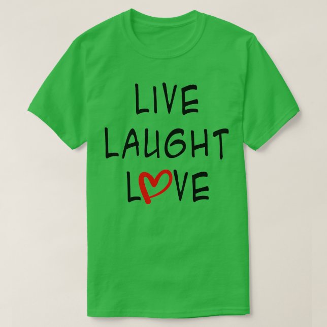 Live Laught Kärlek T Shirt (Design framsida)