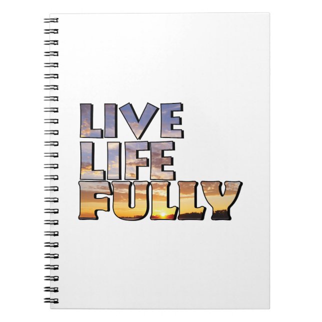 Live Life Fully Quote Anteckningsbok (Framsidan)