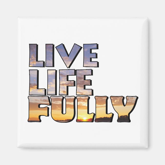 Live Life Fully Quote Magnet (Framsidan)