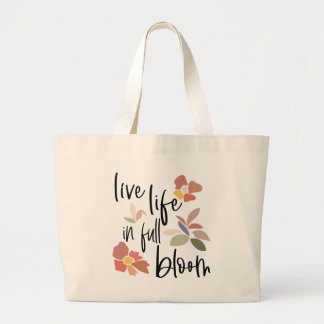 Live Life in Fullt Bloom Feel Bra Quote Jumbo Tygkasse