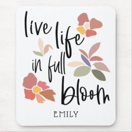Live Life in Fullt Bloom Motivating Quote Musmatta