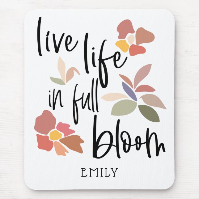 Live Life in Fullt Bloom Motivating Quote Musmatta (Framsidan)