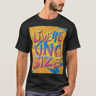 Live Life Kung storlek T Shirt