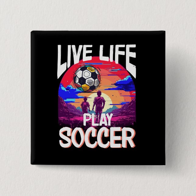 Live Life Play-fotbollsspelare, fotboll Fläkt Knapp (Framsida)
