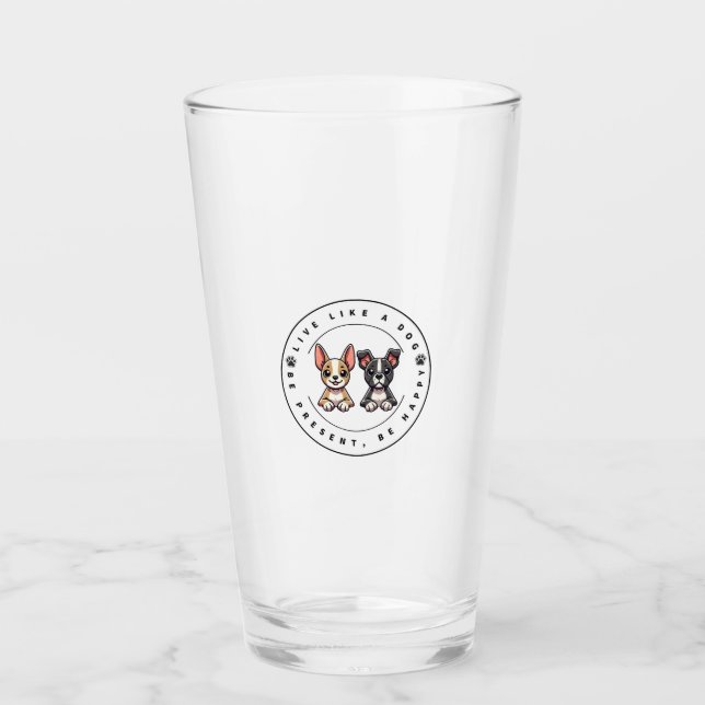 Live Like a Dog Be Present Be Happy Glaskopp (Framsida)