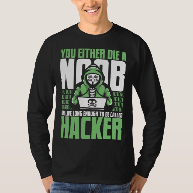 Live Long Enough To Be Called Hacker Ethical Hacki T Shirt (Framsida)