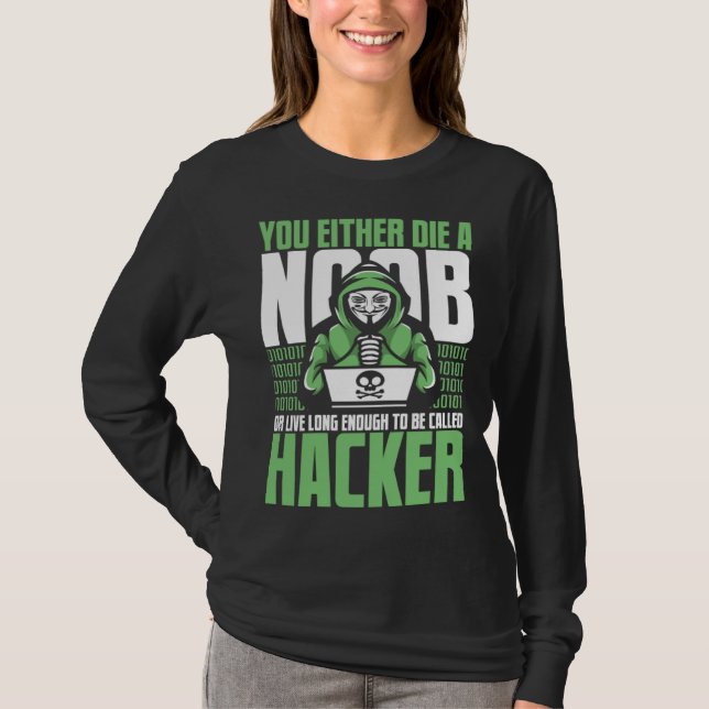 Live Long Enough To Be Called Hacker Ethical Hacki T Shirt (Framsida)