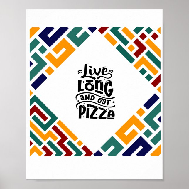 Live Long och Eat Pizza Poster (Framsidan)