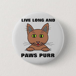 Live Long och Tassar Purr Funny Cat Knapp