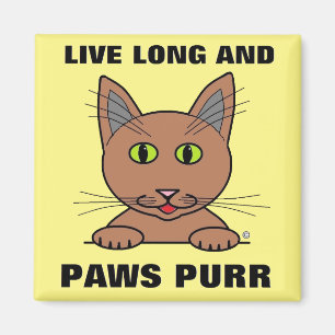 Live Long och Tassar Purr Funny Magnet