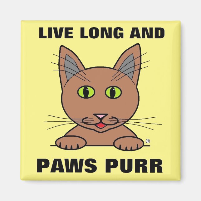 Live Long och Tassar Purr Funny Magnet (Framsidan)