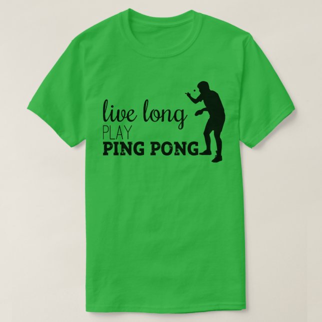 Live Long Play Ping Pong T Shirt (Design framsida)