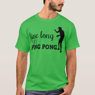 Live Long Play Ping Pong T Shirt