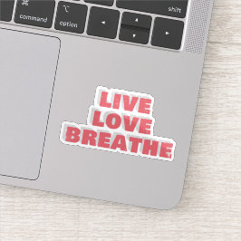 Live Love Breathe Typography Sticker Klistermärken