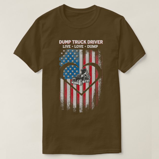 Live Love Dump Truck Driver T Shirt (Design framsida)