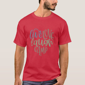 Live Love Laugh Camp husvagnsflicka T Shirt