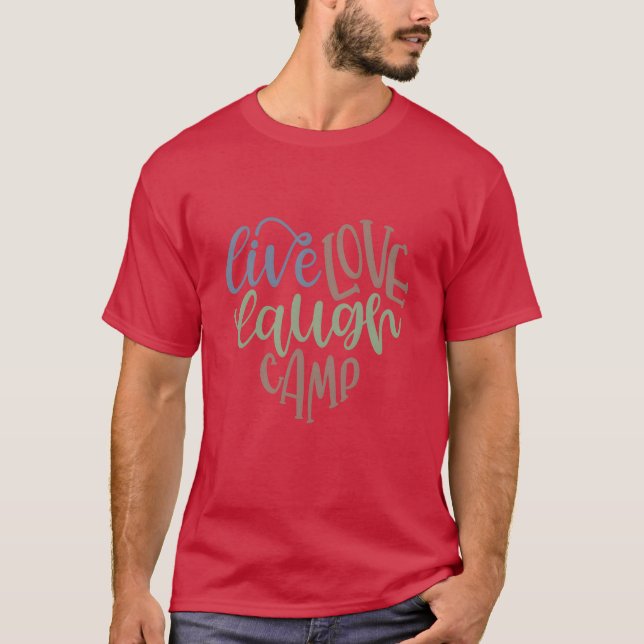 Live Love Laugh Camp husvagnsflicka T Shirt (Framsida)