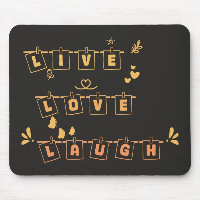 Live Love Laugh Söt Notedry Musmatta (Framsidan)
