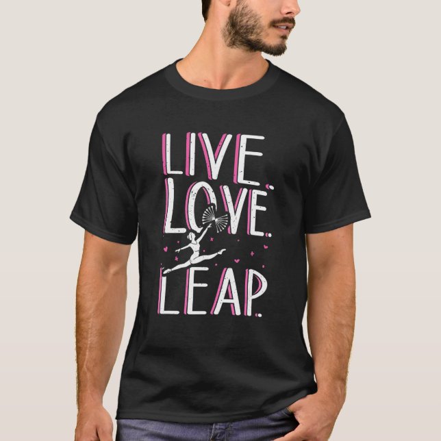 Live Love Leap Twirler Baton Spinning Twirling T Shirt (Framsida)