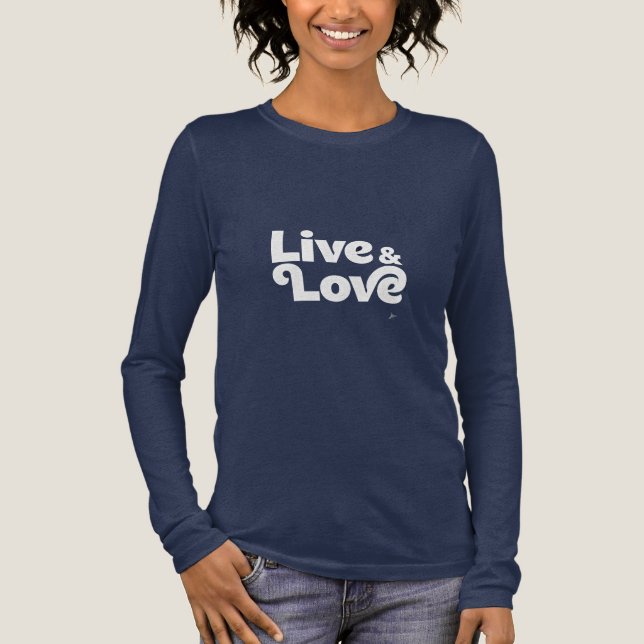 Live & Love Modern Fetstil Långärmad T-Shirt (Framsida)