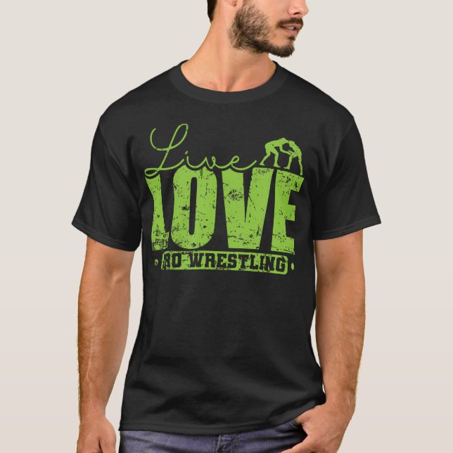 Live Love Pro Wrestling T Shirt (Framsida)