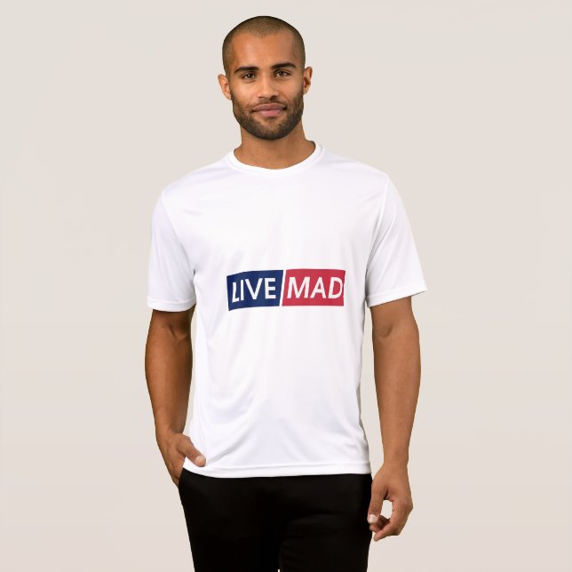 LIVE MAD – Bold Minimal Modern Typography Design T Shirt (Hel framsida)