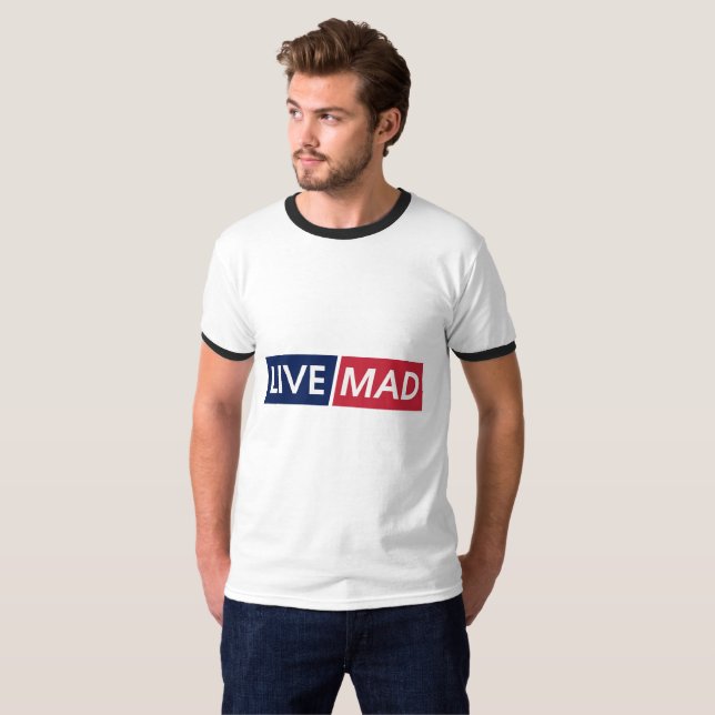 LIVE MAD – Bold Minimal Modern Typography Design T Shirt (Hel framsida)