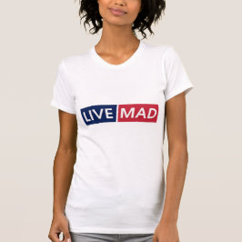 LIVE MAD – Bold Minimal Modern Typography Design T Shirt