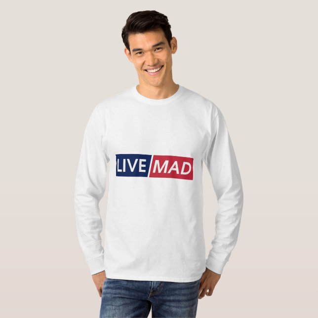 LIVE MAD – Bold Minimal Modern Typography Design T Shirt (Hel framsida)