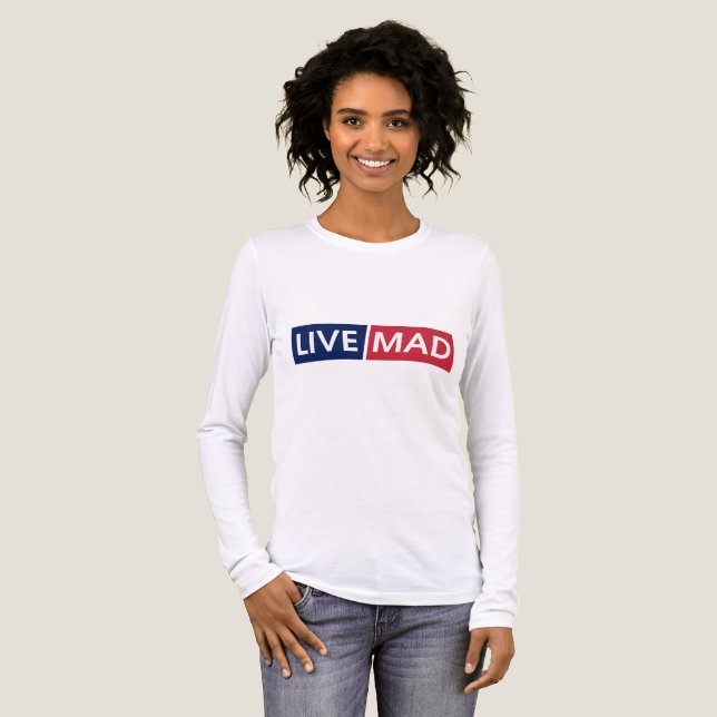 LIVE MAD – Bold Minimal Modern Typography Design T Shirt (Hel framsida)