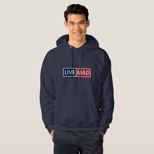 LIVE MAD – Bold Minimal Modern Typography Style B Hoodie (Hel framsida)
