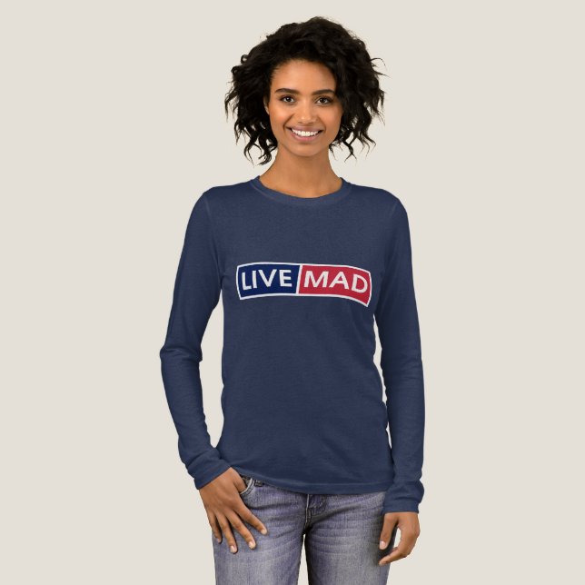 LIVE MAD – Bold Minimal Modern Typography Style B T Shirt (Hel framsida)